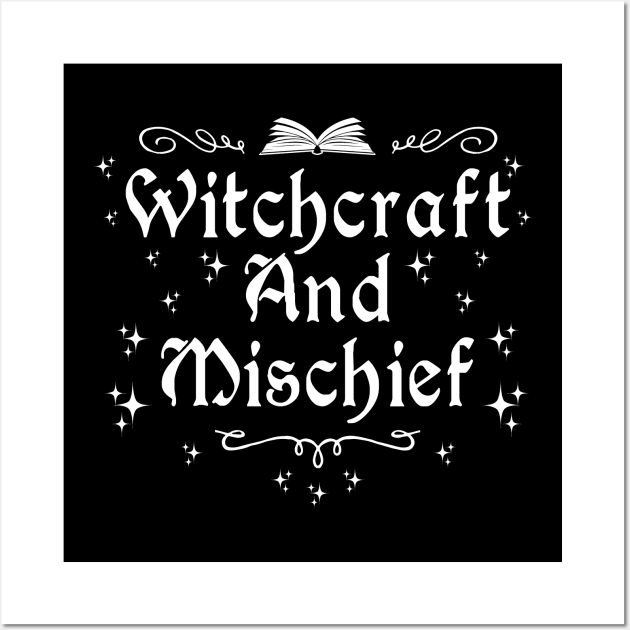 Wicca Witchcraft and Mischief Wall Art by Tshirt Samurai